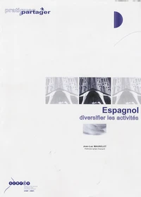 Espagnol : diversifier les activités Collège et lycée