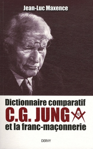Dictionnaire comparatif. C. G. Jung et la franc-maçonnerie