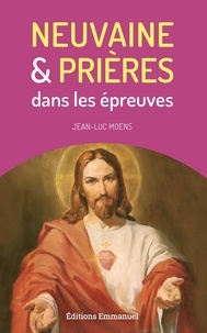 Livres d'Amazon gratuits à télécharger pour kindle Neuvaine et prières dans les épreuves par Jean-Luc Moens MOBI CHM (French Edition) 9867823843303