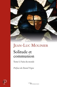Solitude et communion - Tome I
