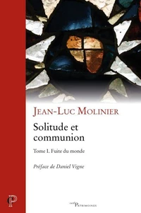 Solitude et communion - Tome I