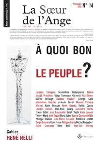 Jean-Luc Moreau - La Soeur de l'Ange N° 14, Printemps 201 : A quoi bon le peuple ?.