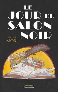 Téléchargements au format epub Ebooks Le jour du salon noir CHM PDF en francais par Jean-Luc Mori 9782384418091
