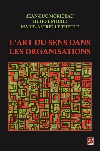 Jean-Luc Moriceau - L’art du sens dans les organisations.