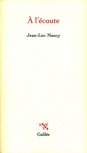 Jean-Luc Nancy - A l'écoute.