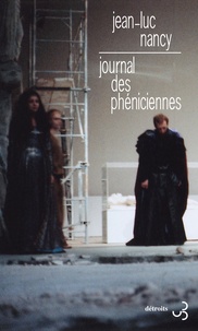 Jean-Luc Nancy - Journal des Phéniciennes.
