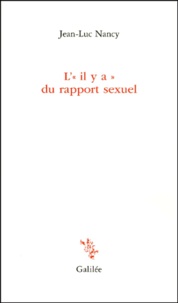 Jean-Luc Nancy - L'il y a du rapport sexuel.