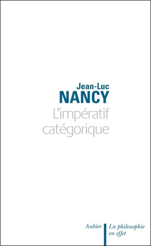 Jean-Luc Nancy - L'impératif catégorique.