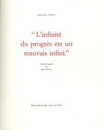 Jean-Luc Nancy - L'infinité du progrès est un mauvais infini.