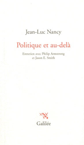 Jean-Luc Nancy - Politique et au-delà.