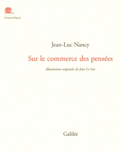 Jean-Luc Nancy - Sur le commerce des pensées - Du livre et de la librairie.