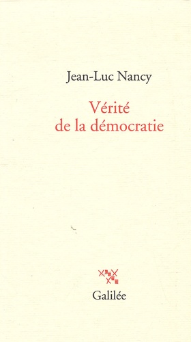 Jean-Luc Nancy - Vérité de la démocratie.