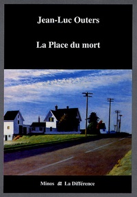 Jean-Luc Outers - La Place du mort.