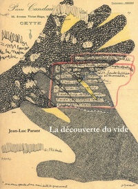 Jean-Luc Parant - La découverte du vide - Suivi de Toi qui as ouvert les yeux et Des têtes.