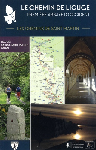 Jean-Luc Péchinot - Le chemin de Ligugé, première abbaye d'Occident - Les chemins de Saint Martin.
