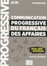 Jean-Luc Penfornis - Communication progressive du français des affaires intermédiaire A2 B1 - Avec 250 exercices.