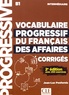 Jean-Luc Penfornis - Vocabulaire progressif du français des affaires intermédiaire B1 - Corrigés.