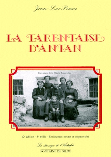 Jean-Luc Penna - LA TARENTAISE D'ANTAN. - 2ème édition.