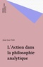 Jean-Luc Petit - L'action dans la philosophie analytique.