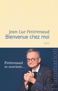 Jean-Luc Petitrenaud - Bienvenue chez moi.