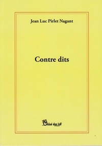 Jean-Luc Pirlet Nagant - Contre dits.