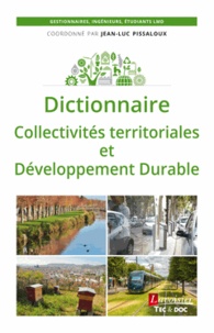 Jean-Luc Pissaloux - Dictionnaire Collectivités territoriales et développement durable.