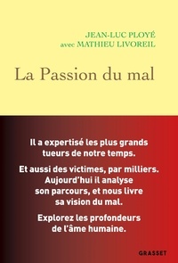 Jean-Luc Ployé et Mathieu Livoreil - La Passion du mal.