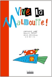 Jean-Luc Porquet et Christophe Labbé - Vive la malbouffe.