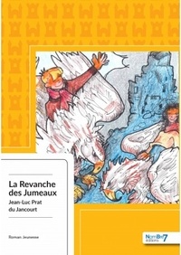 Jean-Luc Prat du Jancourt - La revanche des jumeaux.