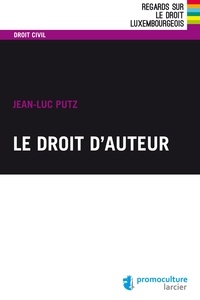 Jean-Luc Putz - Le droit d'auteur.