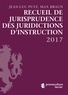 Jean-Luc Putz et Max Braun - Recueil de jurisprudence des juridictions d'instruction.