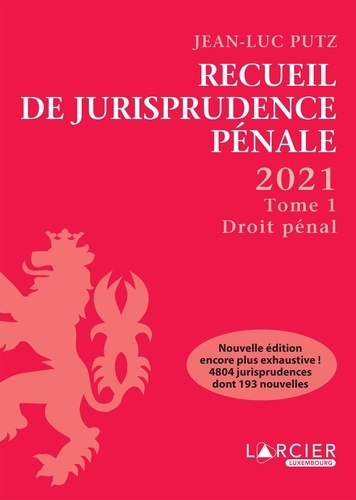 Jean-Luc Putz - Recueil de jurisprudence pénale - Tome 01 - Tome 1 - Droit pénal.