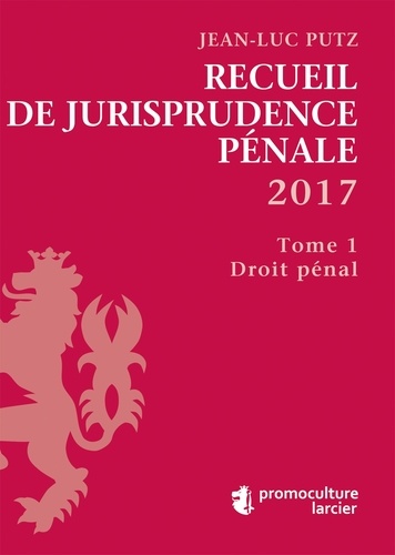Jean-Luc Putz - Recueil de jurisprudence pénale - 2 volumes.