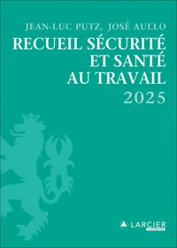 Recueil sécurité et santé au travail 2025