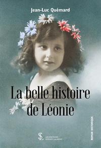 Jean-Luc Quémard - La belle histoire de Léonie.