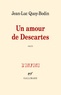 Jean-Luc Quoy-Bodin - Un amour de Descartes.