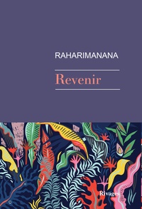 Jean-Luc Raharimanana - Revenir.
