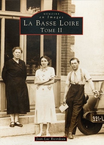 Jean-Luc Ricordeau - La Basse Loire - Tome 2.
