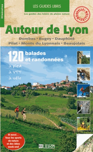 Jean-Luc Rigaux - Autour de Lyon - Dombes-Bugey-Dauphiné-Pilat-Monts du Lyonnais-Beaujolais.