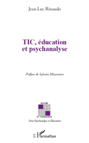 Jean-Luc Rinaudo - TIC, éducation et psychanalyse.