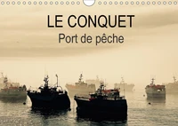 LE CONQUET Port de pêche (Calendrier mural 2017 DIN A4 horizontal)
