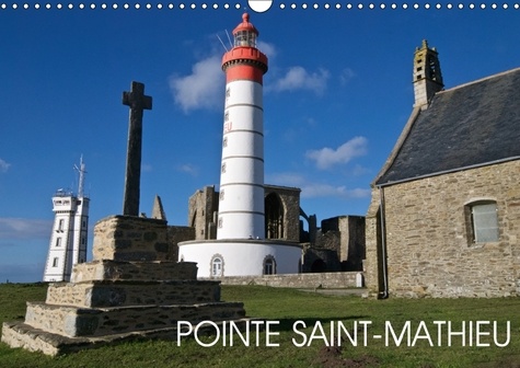 POINTE SAINT-MATHIEU (Calendrier mural 2017 DIN A3 horizontal). Saint-Mathieu, le phare, l'abbaye, la chapelle (Calendrier mensuel, 14 Pages )