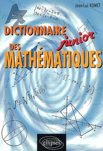 Jean-Luc Romet - Dictionnaire Junior Des Mathematiques.