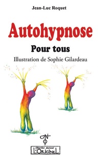 Jean-Luc Roquet - Autohypnose pour tous.