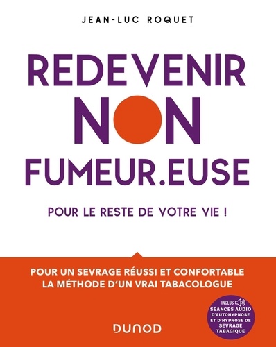 Redevenir non fumeur.euse pour le reste de votre vie. Pour un sevrage réussi et confortable, la méthode d'un vrai tabacologue