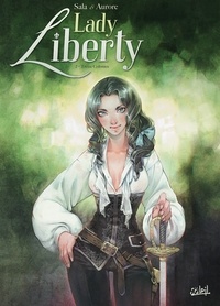Jean-Luc Sala et  Aurore - Lady Liberty Tome 2 : Treize colonies.