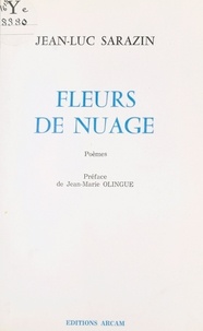Jean-Luc Sarazin - Fleurs de nuage - Poèmes.