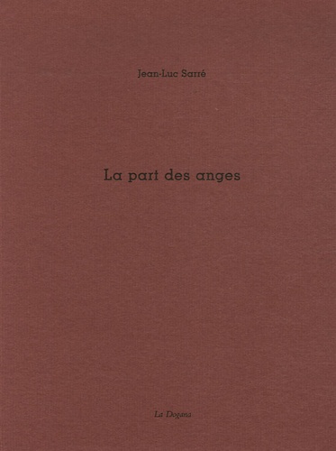 Jean-Luc Sarré - La part des anges.