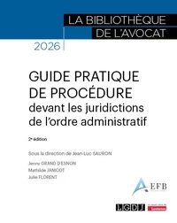 Guide pratique de procédure devant les juridictions de l'ordre administratif