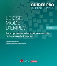 Jean-Luc Scemama et Élodie Scemama-Benharrous - Le CSE, mode d'emploi - Pour optimiser le fonctionnement de cette nouvelle instance.